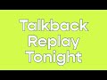 Talkback with Thane &amp; Sophia - Replay Tonight
