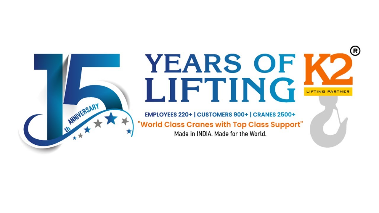 K2 Cranes & Components Pvt. Ltd. 15 Years of Lifting Largest Crane