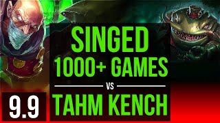 SINGED vs TAHM KENCH (TOP) | 3 early solo kills, 1000+ games, KDA 7/4/14 | EUW Grandmaster | v9.9