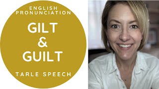 Learn how to pronounce GILT & GUILT - American English Homophone Pronunciation Lesson #learnenglish