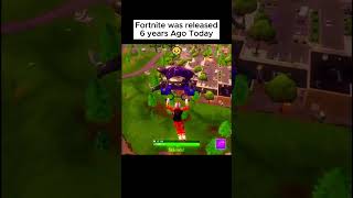 Fortnite Was Released 6 Years Ago Today... 😥