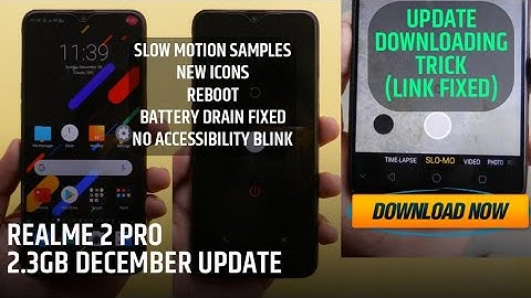 RealMe 2 Pro December Update | How To Download and Install, Slow Motion Sample, Reboot and Much More