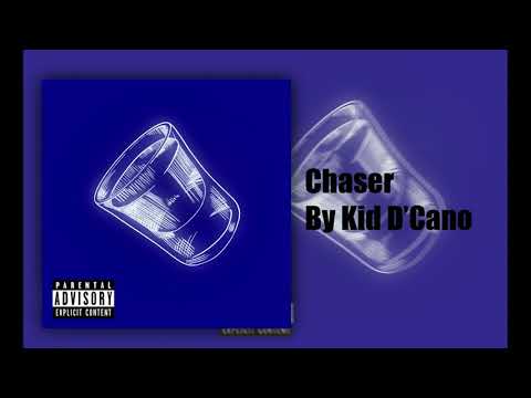YouTubeでKid D'Cano - Chaser (Audio)を視聴