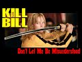 KILLBILL / Don't Let Me Be Misunderstood