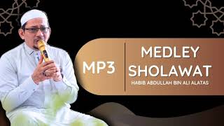 MP3 | Medley sholawat | Habib Abdullah bin Ali Alatas  | El Mahabbah Bekasi
