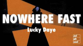 Lucky Daye - Nowhere Fast (Lyrics)