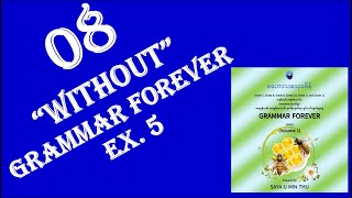 8 Grammar Forever: "Without" Pattern Exercise 5