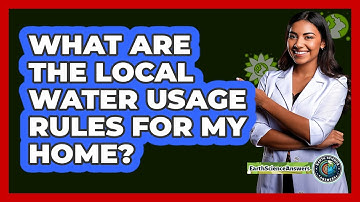 What Are The Local Water Usage Rules For My Home? - Earth Science Answers