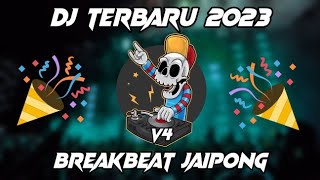 DJ TERBARU 2023 FULL BASS BREAKBEAT JAIPONG