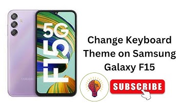 How to Change Keyboard Theme on Samsung Galaxy F15 / F15 5G