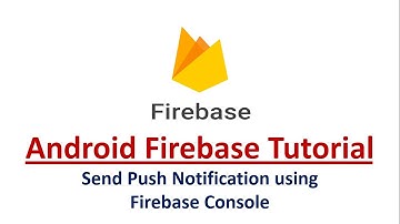 Android Push Notification using Firebase Console