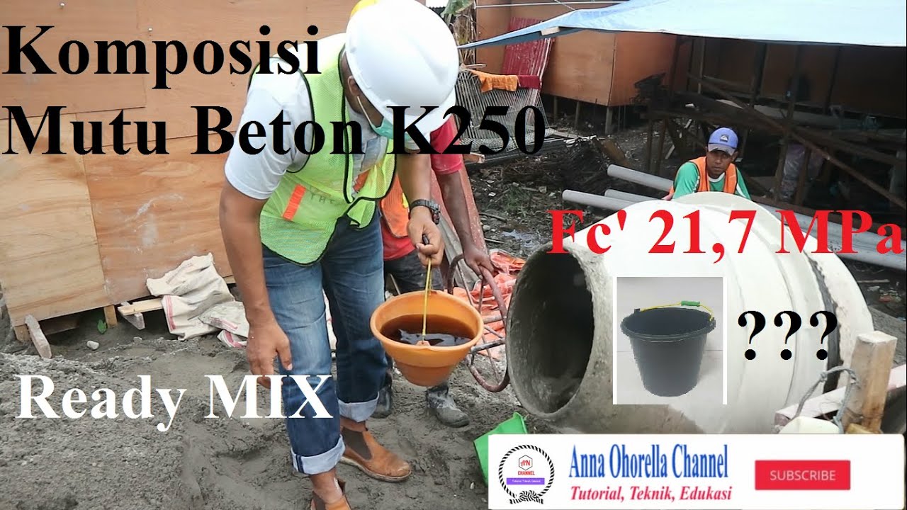 Cara Pembuatan Mutu Beton K250 MIX Desain Fc 21 7 MPa YouTube Cara Pembuatan Mutu Beton K250 MIX Desain Fc 21 7 MPa YouTube