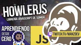🎧 Howler.js - Librería Javascript de sonido y audio (Aprendiendo desde cero)