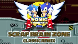 Scrap Brain Classic - Sonic Generations Remix