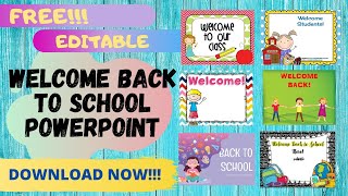 FREE EDITABLE POWERPOINT TEMPLATES (WELCOME BACK to SCHOOL)