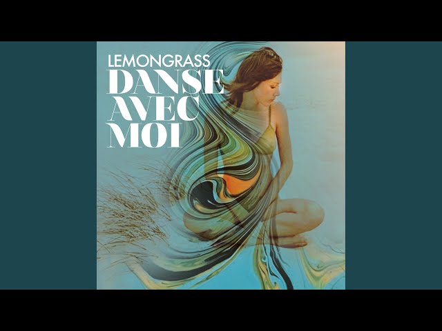 Lemongrass - Danse Avec Moi