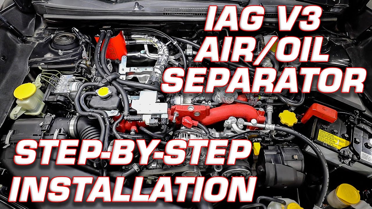 2018-2021 STI Air/Oil Separator (AOS) Install Instructions | IAG ...