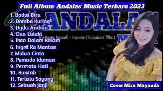 Full Album Andalas Musik Terbaru 2023 || Cover Mira Mayanda