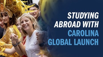 Studying Abroad With Carolina Global Launch