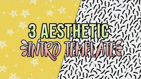 3 Aesthetic intro template