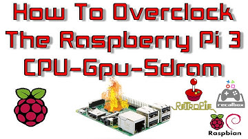 How To Overclock Raspberry Pi 3 CPU GPU and SDRAM RetroPie - Recalbox - Raspbian