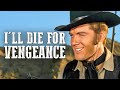 I&#39;ll Die for Vengeance | Best Spaghetti Western