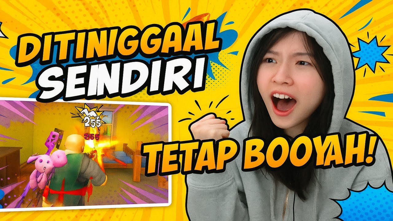 Gue Ditinggal Sendiri Tapi Masih tetap Bisa Booyah!