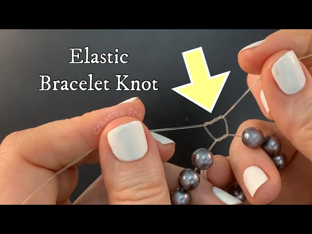 The BEST Way to Tie Off a Stretch Elastic Bracelet so that it