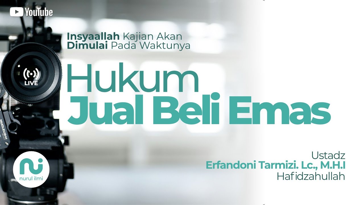 Ustadz Erfandoni Tarmizi, Lc., M.H.I Hafidzahullah - Hukum Jual Beli Emas