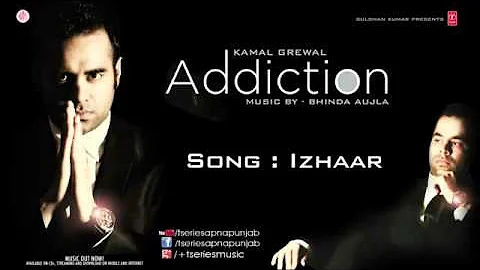 KAMAL GREWAL Song IZHAAR I ADDICTION   YouTube