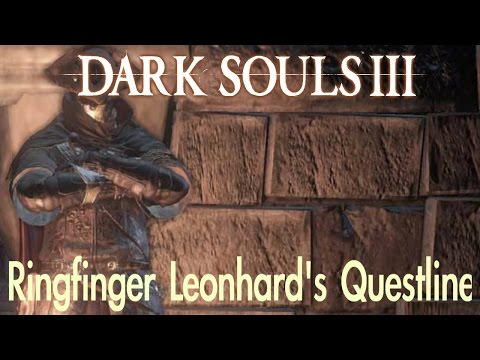 Dark Souls 3 - Leonhard&rsquo;s Questline (FULL NPC QUEST WALKTHROUGH w/ COMMENTARY)