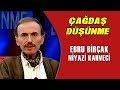 Çağdaş Düşünme 4. Bölüm - Prof. Dr. Niyazi Kahveci & Ebru Birçak