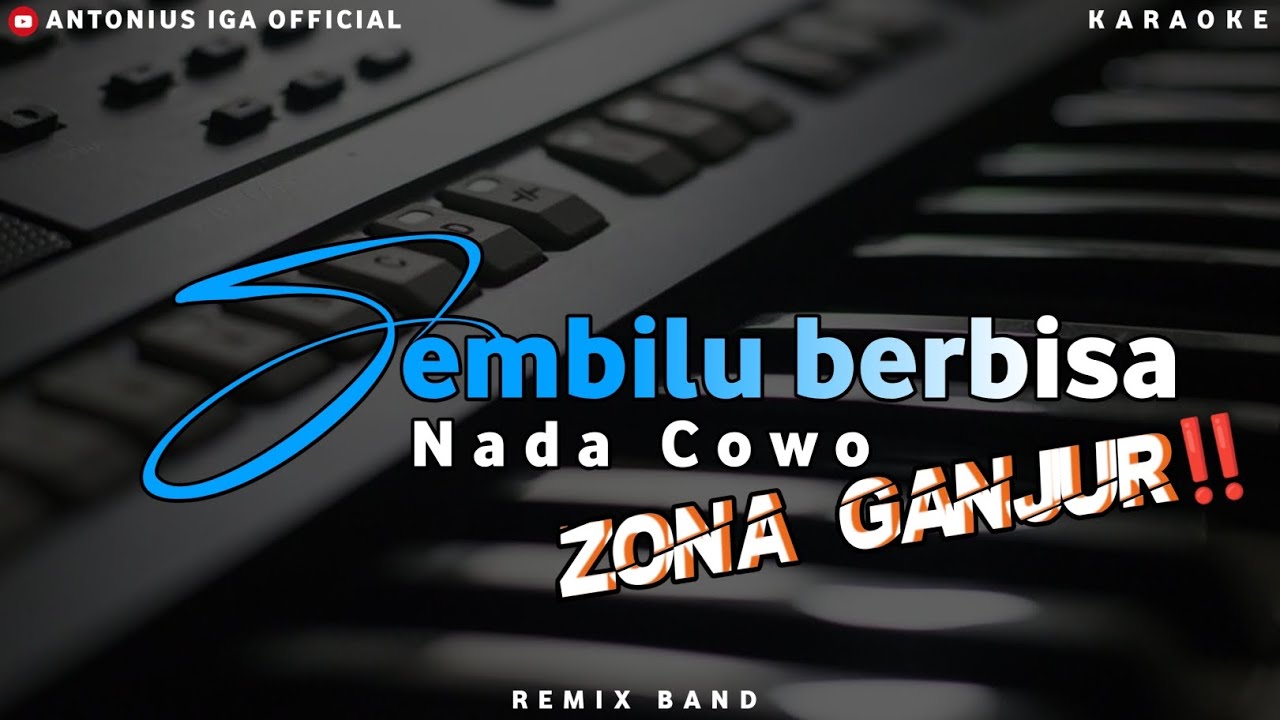‼️KAROKE SEMBILU BERBISA NADA COWO VERSI REMIX GANJUR ( ANTONIUS IGA OFFICIAL ) ZONA GANJUR
