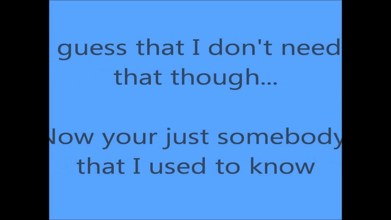 Gotye ft Kimbra Somebody that I used to Know Lyrics (w/ DL Link) YouTube Gotye ft Kimbra Somebody that I used to Know Lyrics (w/ DL Link) YouTube