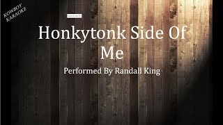 Honkytonk Side Of Me- Randall King Karaoke