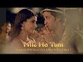 Mile Ho Tum ft. Hrithik Roshan and Sonam Kapoor | Neha Kakkar | Tony Kakkar