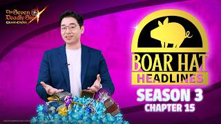 [7DS] Boar Hat Headlines Season 3 Chapter 15 🕒