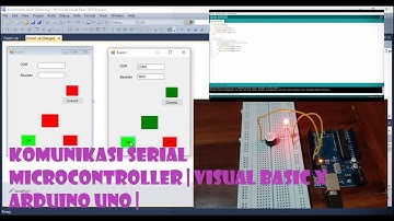Komunikasi Serial Microcontroller | Visual Basic x Arduino Uno |