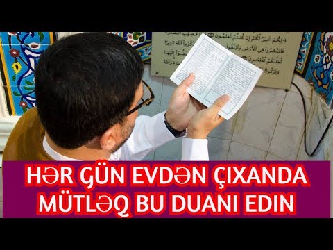 Hər gün evdən çıxanda Mütləq bu duanı edin - Hacı Şahin - 2019