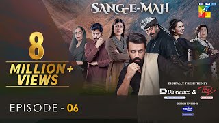 Sang-e-Mah EP 06 [Eng Sub] 13 Feb 22 - Presented by Dawlance & Itel Mobile, Powered By Master Paints