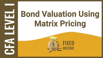 CFA Level I Fixed Income - Bond Valuation Using Matrix Pricing