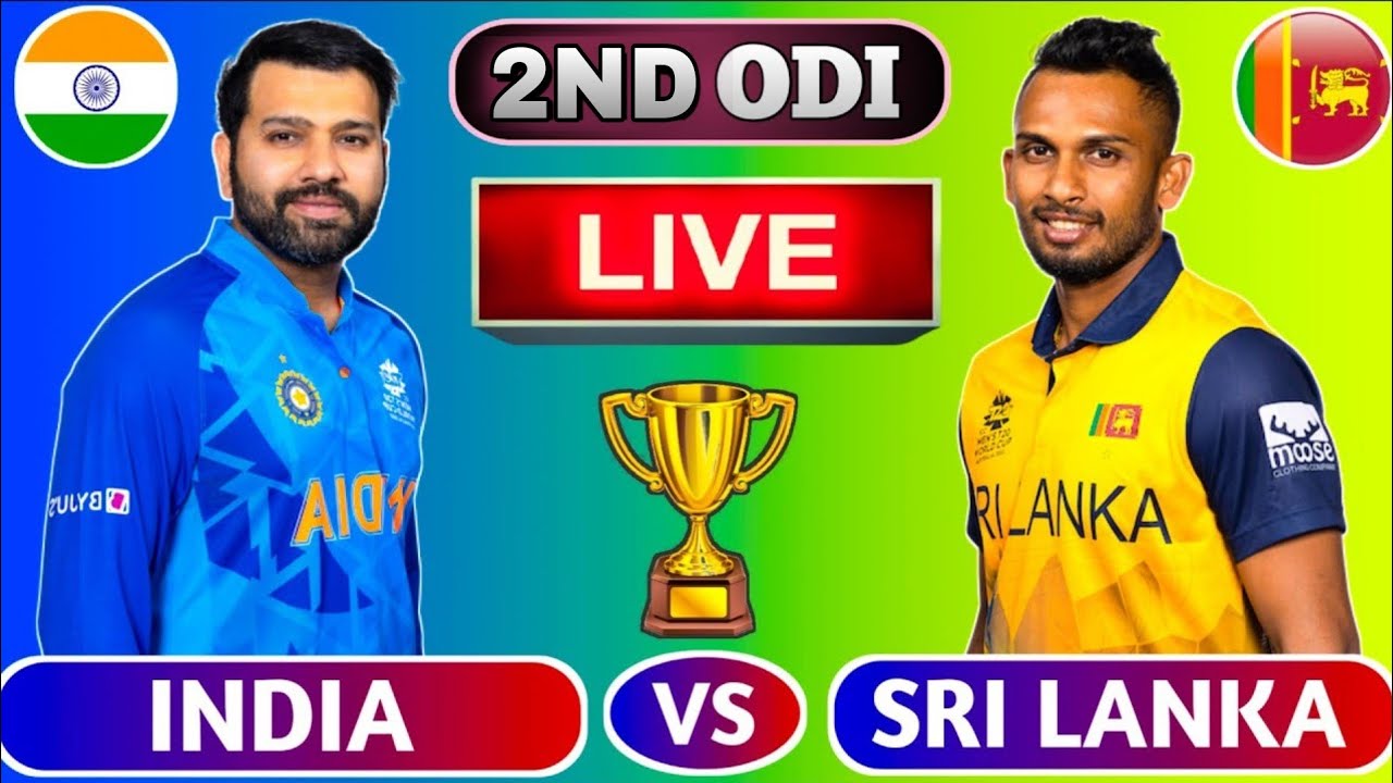 🔴 Live IND Vs SL 2nd Odi Live Scores & Commentary India Vs Sri