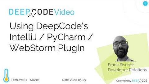 Using DeepCode PlugIn for IntelliJ / PyCharm / WebStorm