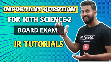 Important Question For 10th Science-2 | JR Tutorials |