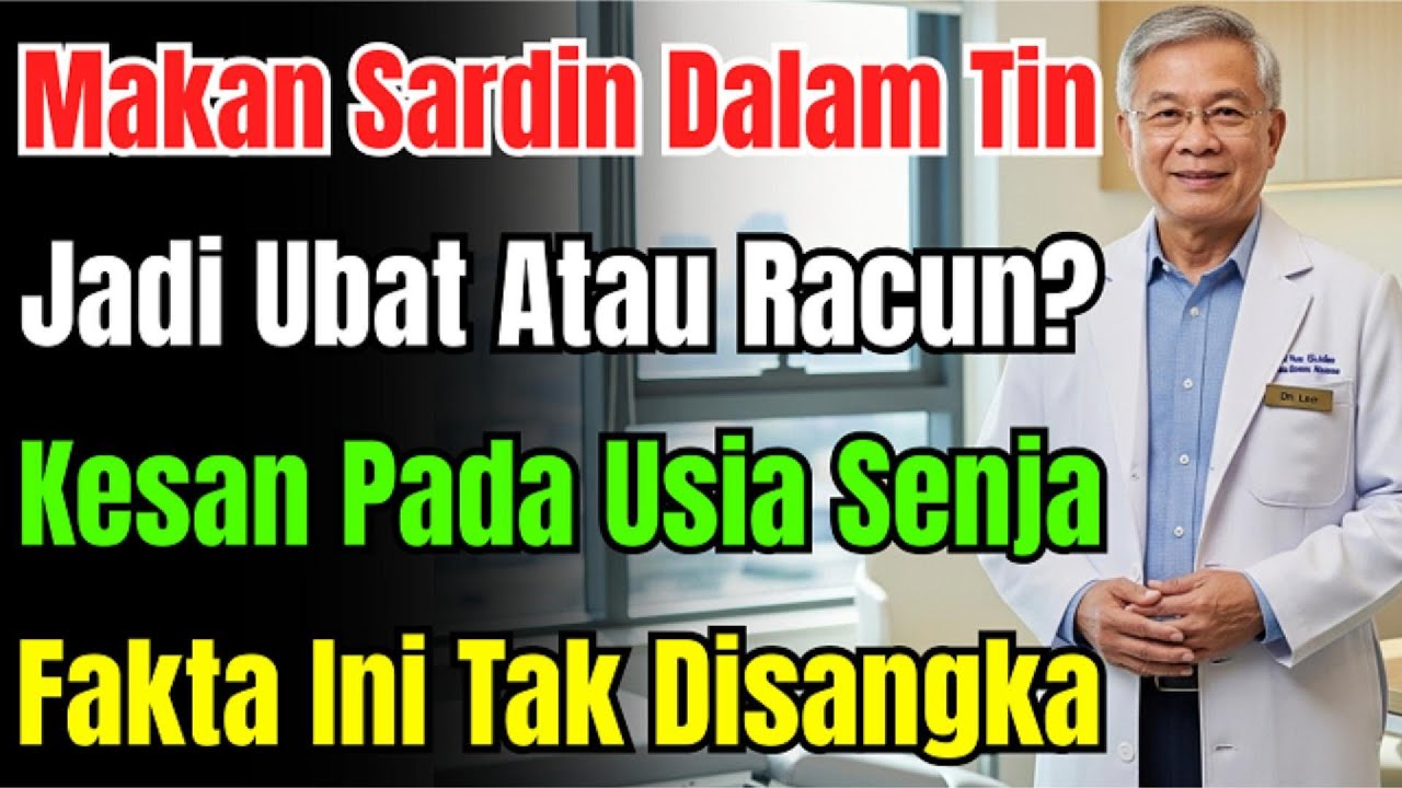 Adakah Sardin Dalam Tin Sihat Untuk Warga Emas? Lihat Fakta Sains Bongkar Kebenaran Mengejutkan!