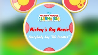 Mickeys Big Movie Everybody Say Oh Toodles