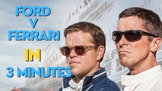 Ford v Ferrari in 3 minutes