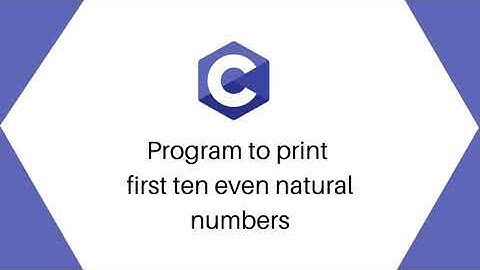 C program to print first ten even natural numbers using loop | Alpha Tech Planet