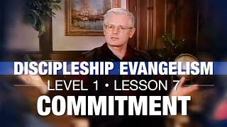 Famous Discipleship Evangelism - Level 1 - Lesson 7 - Commitment Net Worth