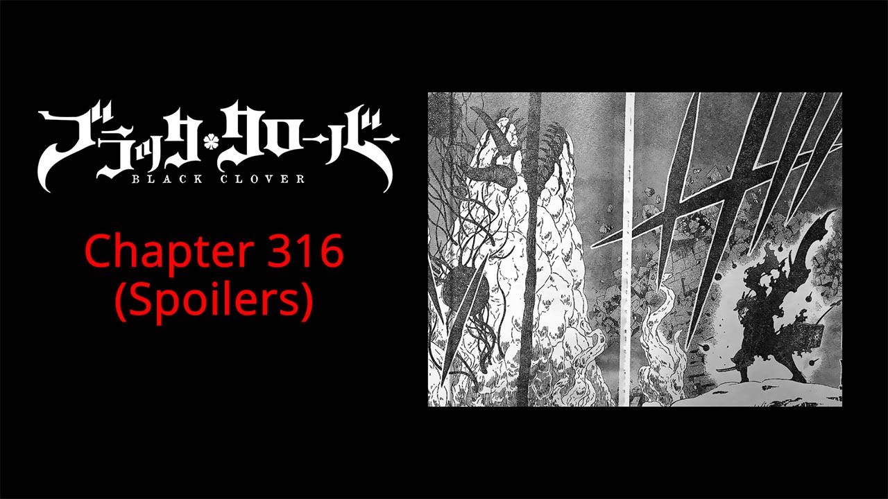 Black Clover Chapter 316 (Spoilers) - YouTube